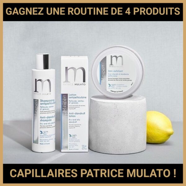 JEU CONCOURS GRATUIT POUR GAGNER UNE ROUTINE DE 4 PRODUITS CAPILLAIRES PATRICE MULATO !