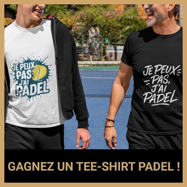 JEU CONCOURS GRATUIT POUR GAGNER UN TEE-SHIRT PADEL AU CHOIX ! JEU CONCOURS GRATUIT POUR GAGNER UN TEE-SHIRT PADEL AU CHOIX !